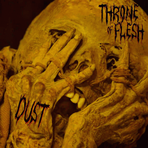 Throne Of Flesh (ITA) : Dust